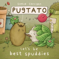 Pugtato: Let's Be Best Spuddies 0310767776 Book Cover