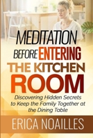 Meditation Before Entering The Kitchen Room 1304973492 Book Cover