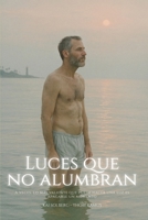 Luces que no alumbran: Una Navidad sin regreso (Spanish Edition) B0FVDTFYDN Book Cover