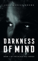 Darkness of Mind 1386897450 Book Cover