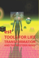 est, Tools For Life, Transformation, And The Western Mind B0C5P9M12P Book Cover