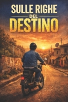 Sulle righe del destino (Così è la Vita) (Italian Edition) B0GTVYY6W7 Book Cover