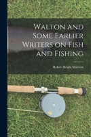Walton: And Some Earlier Writers On Fish And Fishing 1017896569 Book Cover