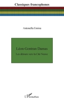 Léon-Gontran Damas: Les détours vers la Cité Neuve (Classiques Francophones) (French Edition) 2343157456 Book Cover