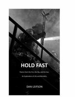 Hold Fast: Poems from the Fire, the Sky, and the Sea. An exploration of Life and Mortality. B0H5PPFG7Q Book Cover