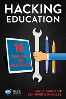 Hacking Education: 10 Quick Fixes for Every School (Hack Learning Series) (Volume 1) 0986104906 Book Cover