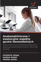 Anatomokliniczne I ewolucyjne aspekty guzów desmoidalnych (Polish Edition) 6208958660 Book Cover