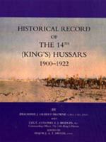 Historical Record of the 14th (Kings's) Hussars 1900 -1922 1843425564 Book Cover