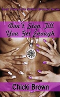 Don't Stop Till You Get Enough: Book Three in the Stafford Brothers series 1507826613 Book Cover