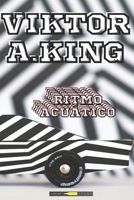 Ritmo Acuático (Viktor A. King Amorous) (Spanish Edition) B0CJSVHG78 Book Cover