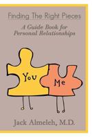 Finding the Right Pieces: A Guidebook for Personal Relationships 194630073X Book Cover