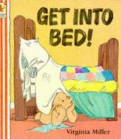 Get Into Bed! 1406311847 Book Cover