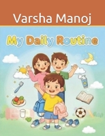 My Daily Routine: A Brand New Day Begins B0GF1CRKDL Book Cover