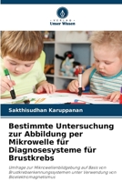 Bestimmte Untersuchung zur Abbildung per Mikrowelle für Diagnosesysteme für Brustkrebs 6209448259 Book Cover