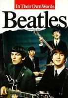 Beatles in Their Own Words 0825639255 Book Cover