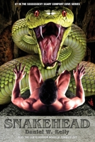 Snakehead: Plus the LGBTQ Horror Novella Zombied Out (Comfort Cove) B08BDK548W Book Cover