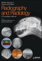 BSAVA Manual of Canine and Feline Radiography and Radiology: A Foundation Manual 1905319444 Book Cover