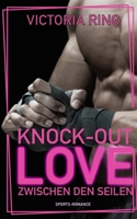 Knock-out Love: Zwischen den Seilen (German Edition) B0FQ5P3S27 Book Cover