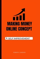 Making Money Online Concept: How to work less and build wealth B0BLYHKRVL Book Cover