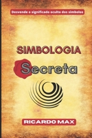 Simbologia Secreta das M�os: A magia dos gestos 1797906186 Book Cover