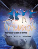 Triumph: A Curriculum for All Schools and Universities 1504346149 Book Cover