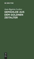 Gem�hlde Aus Dem Goldnen Zeitalter: Ein Zeugnis Und Ein Exkurs Zur Deutschen Heldensage 3111090698 Book Cover