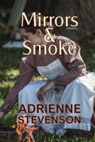 Mirrors & Smoke 1778223346 Book Cover