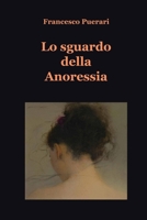 Lo sguardo della Anoressia 8894027279 Book Cover