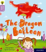 Oxford Reading Tree Story Sparks: Oxford Level 1+: The Dragon Balloon 0198414838 Book Cover