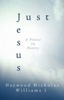 Just Jesus 1414109334 Book Cover