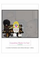 Grandma Made Us Fat! 1957502002 Book Cover