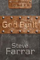 God Built (Joseph) - Forged By God...In The Bad And Good Of Life 1434768503 Book Cover