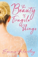 The Beauty of Fragile Things 1953735932 Book Cover