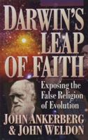 Darwin's Leap of Faith: Exposing the False Religion of Evolution 1565076575 Book Cover