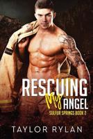 Rescuing My Angel 1718130589 Book Cover