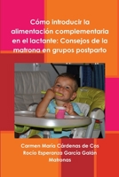 Cómo introducir la alimentación complementaria en el lactante: Consejos de la matrona en grupos postparto 1291147799 Book Cover