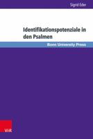Identifikationspotenziale in Den Psalmen : Emotionen, Metaphern und Textdynamik in Den Psalmen 30, 64, 90 Und 147 3847106848 Book Cover