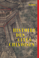 Histoire des cités chinoises (French Edition) 1487813619 Book Cover