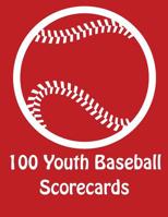 100 Youth Baseball Scorecards: 100 Scoring Sheets For Baseball and Softball 1097628019 Book Cover