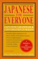 Japanese for Everyone: Japanese Grammar & Conversation in 90 Days 9679780740 Book Cover