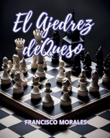 El ajedrez de queso 6072955096 Book Cover