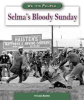 Selma's Bloody Sunday 0756538475 Book Cover