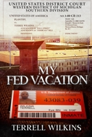 My Fed Vacation B09BGKHXYM Book Cover