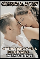 At the Mercy of a Billionaire - The Cheated Bride B0C9HBPS1W Book Cover