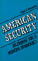 American Security: Dilemmas for a Modern Democracy 0300042663 Book Cover