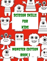Scissor Skills for Kids - Monster Edition Book 1 B08XZDTCM6 Book Cover