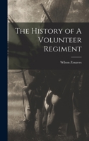 The History of A Volunteer Regiment 101693629X Book Cover