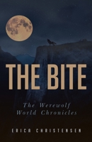 The Bite:: The Werewolf World Chronicles B08BDT93ZX Book Cover