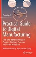 Practical Guide to Digital Manufacturing: First-Time-Right for Design of Products, Machines, Processes and System Integration 3030703061 Book Cover