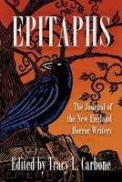 Epitaphs: The Journal of the New England Horror Writers, Vol. 1 0982727593 Book Cover